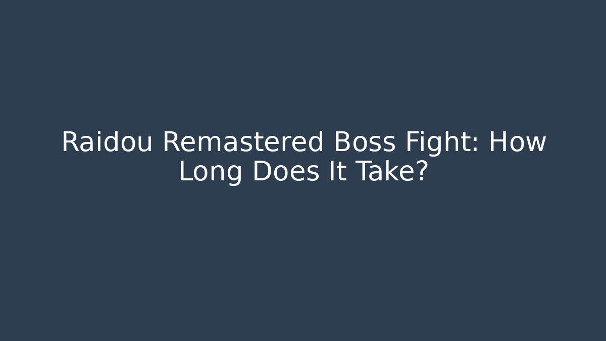 Raidou Remastered Boss Fight: How Long Does It Take?