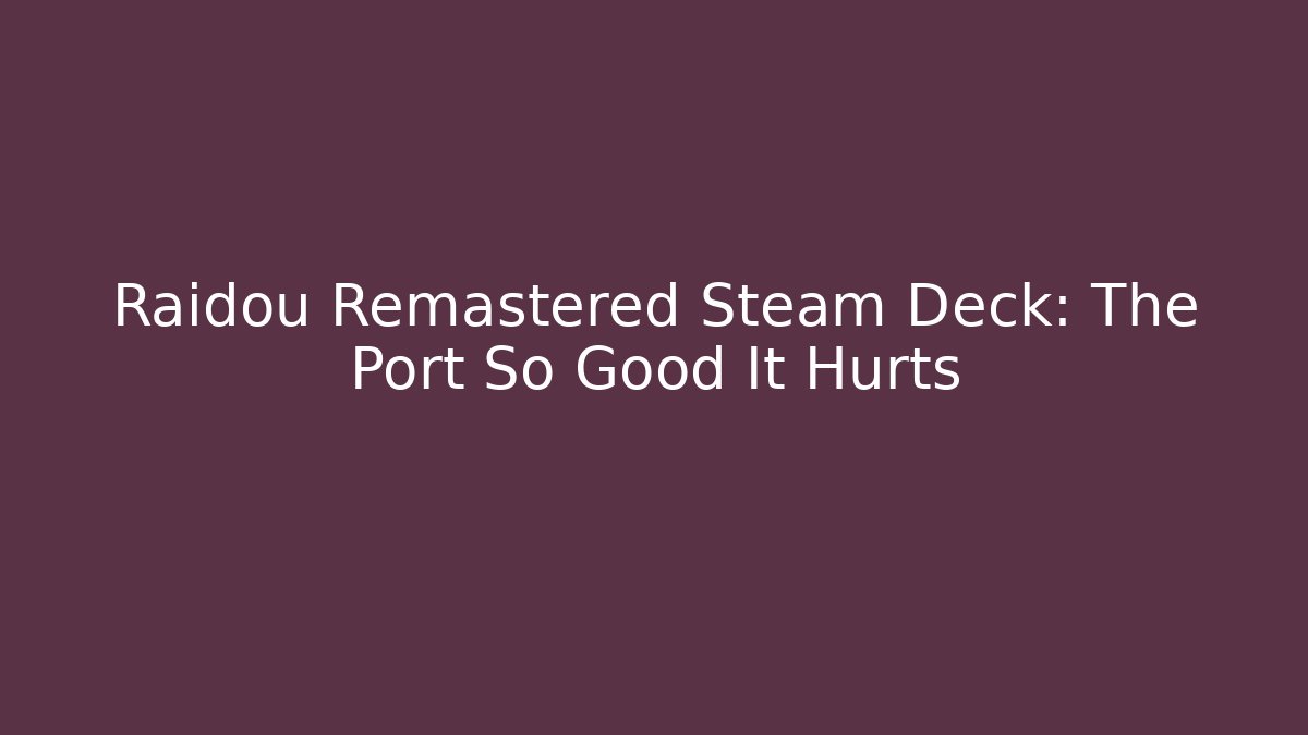 Raidou Remastered Steam Deck: The Port So Good It Hurts - Critter Realm