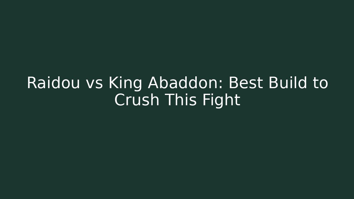 Raidou vs King Abaddon: Best Build to Crush This Fight