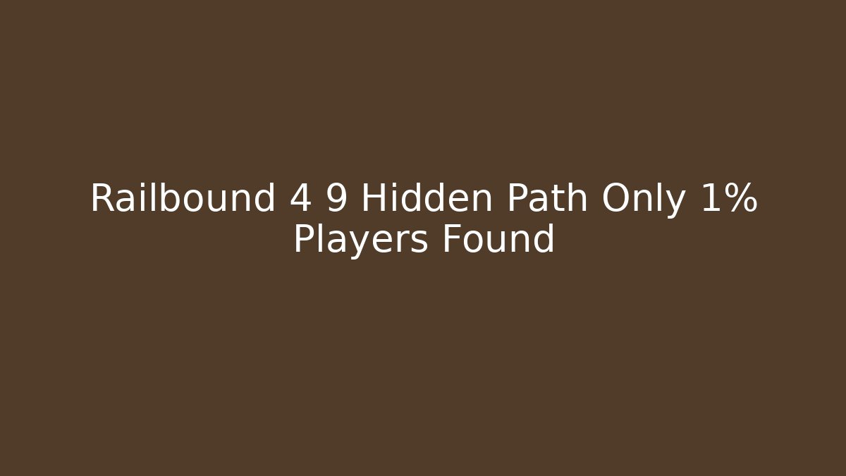 Railbound 4 9 Hidden Path Only 1% Players Found