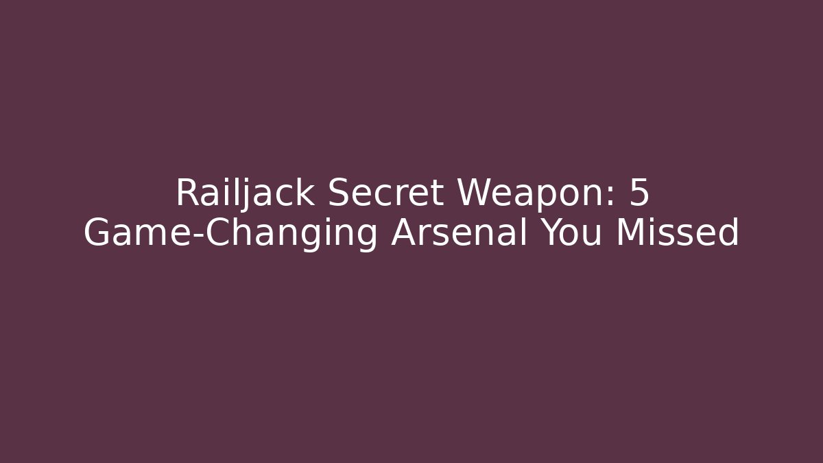 Railjack Secret Weapon: 5 Game-Changing Arsenal You Missed