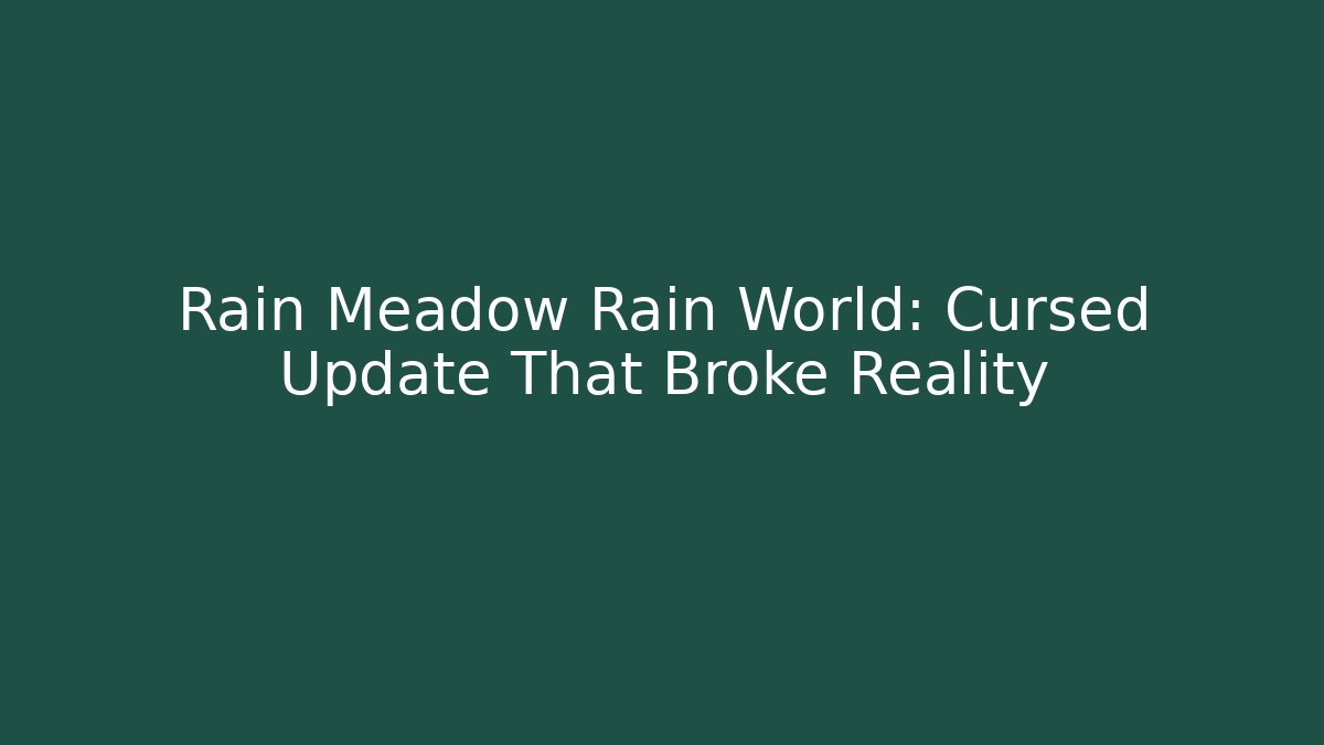 Rain Meadow Rain World: Cursed Update That Broke Reality - Critter Realm