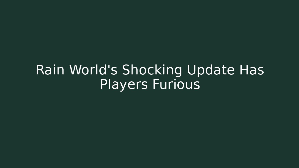 Rain World's Shocking Update Has Players Furious