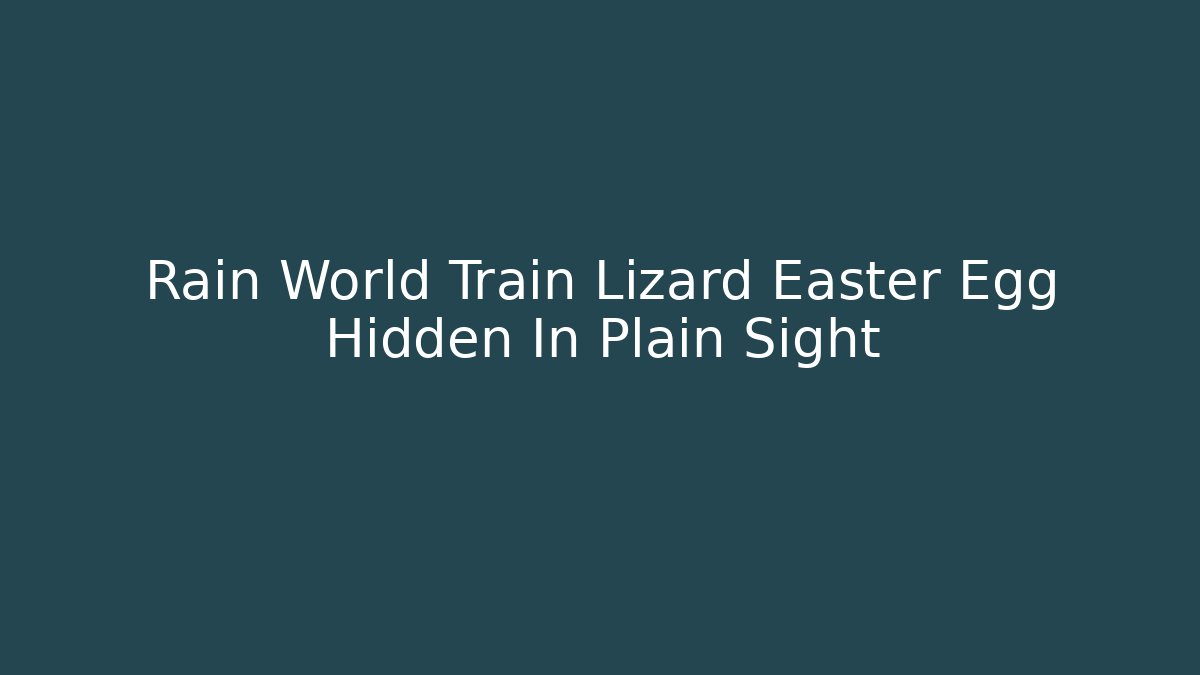 Rain World Train Lizard Easter Egg Hidden In Plain Sight