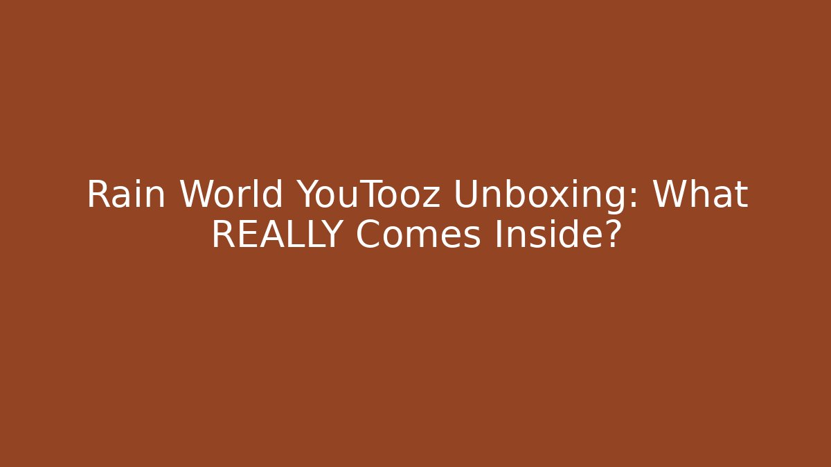 Rain World YouTooz Unboxing: What REALLY Comes Inside?