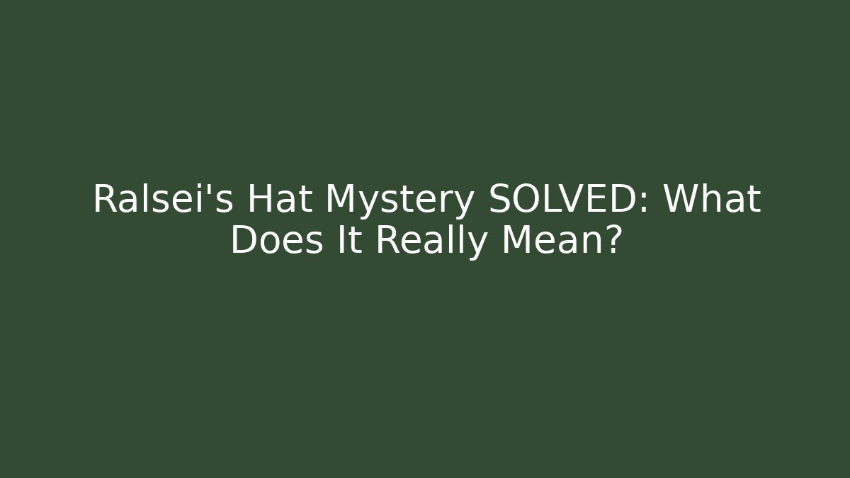 Ralsei's Hat Mystery SOLVED: What Does It Really Mean? - Critter Realm