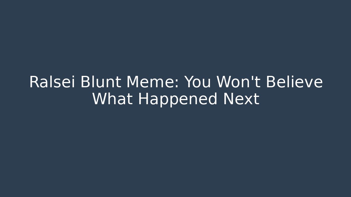 Ralsei Blunt Meme: You Won't Believe What Happened Next