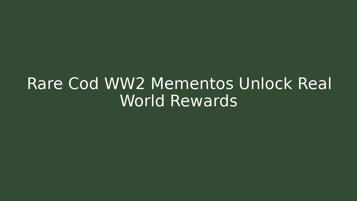 Rare Cod WW2 Mementos Unlock Real World Rewards