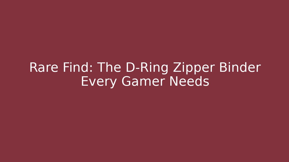 Rare Find: The D-Ring Zipper Binder Every Gamer Needs - Critter Realm