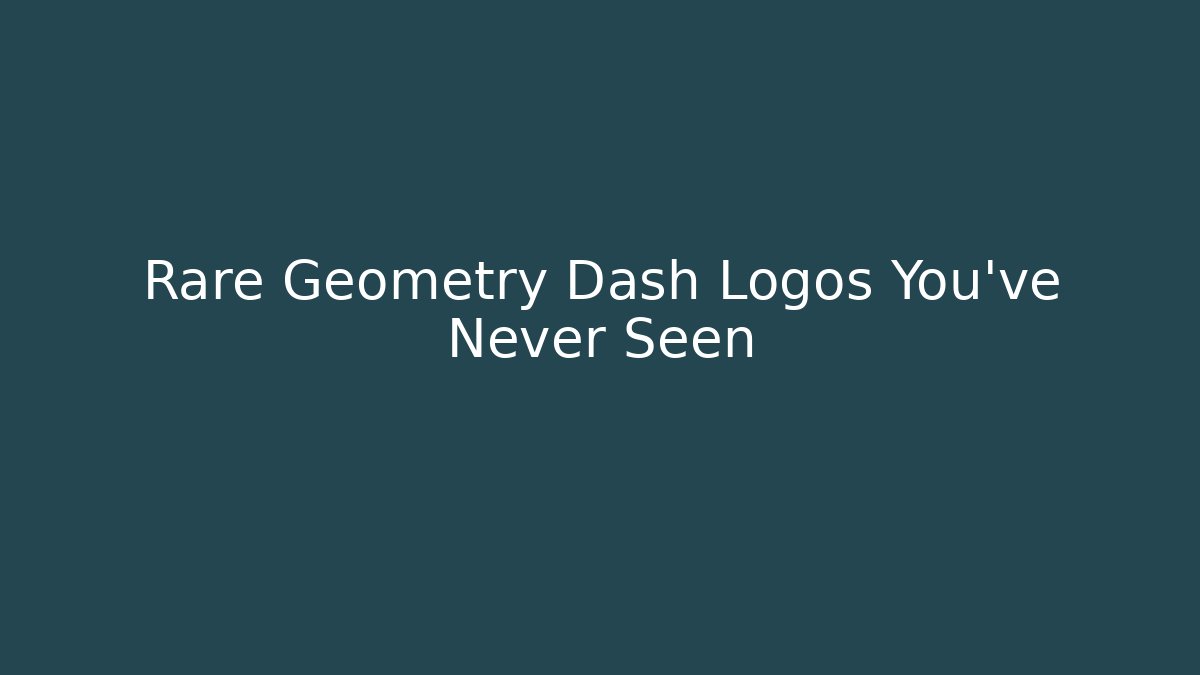 Rare Geometry Dash Logos You’ve Never Seen - Critter Realm
