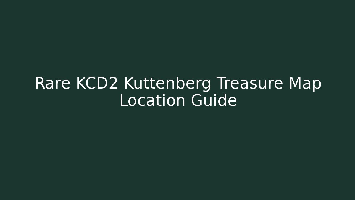 Rare KCD2 Kuttenberg Treasure Map Location Guide - Critter Realm