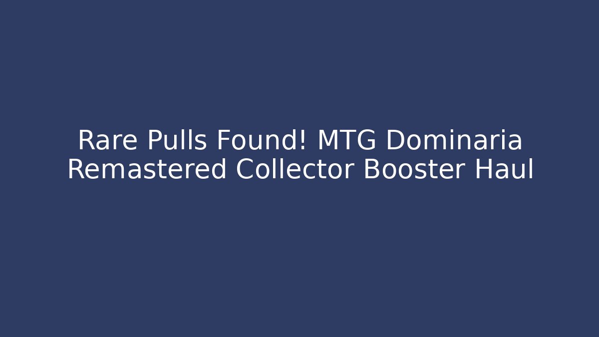 Rare Pulls Found! MTG Dominaria Remastered Collector Booster Haul - Critter Realm