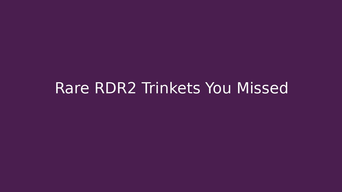 Rare RDR2 Trinkets You Missed - Critter Realm