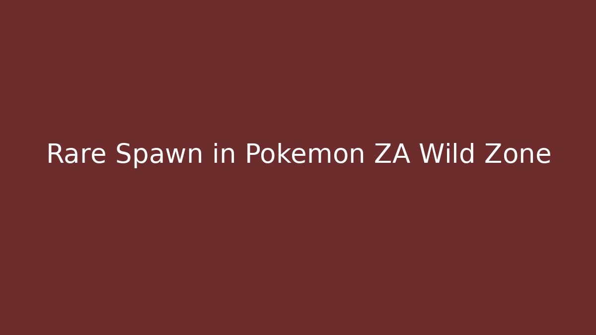 Rare Spawn in Pokemon ZA Wild Zone