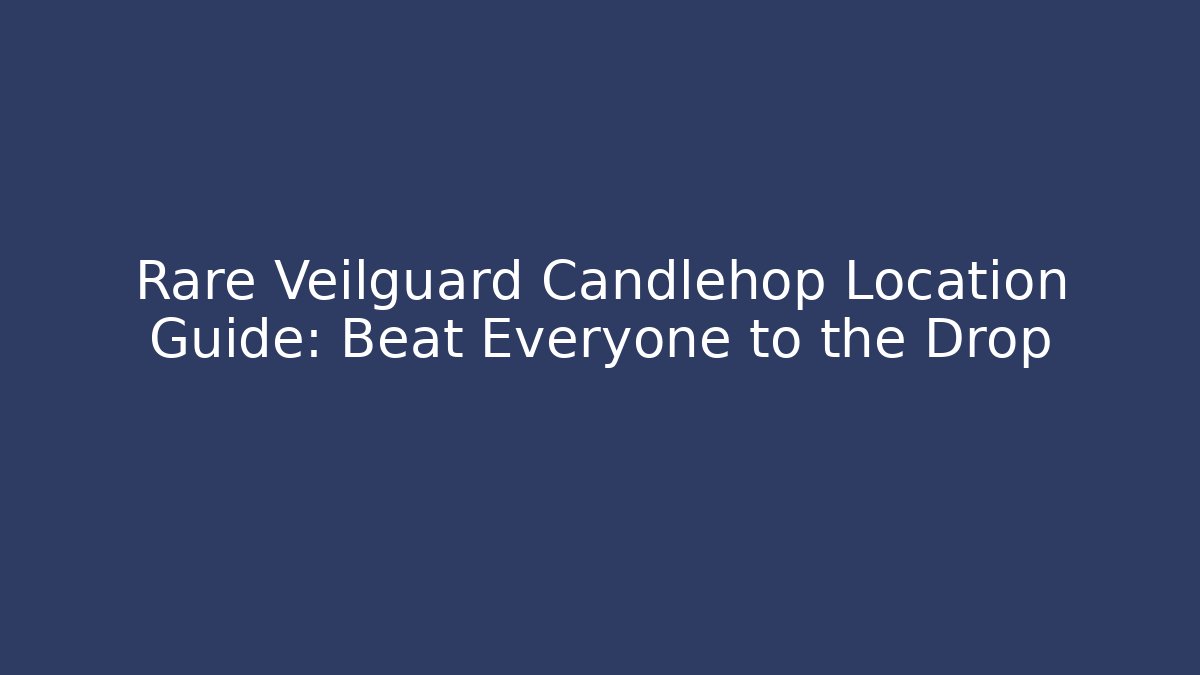 Rare Veilguard Candlehop Location Guide: Beat Everyone to the Drop - Critter Realm