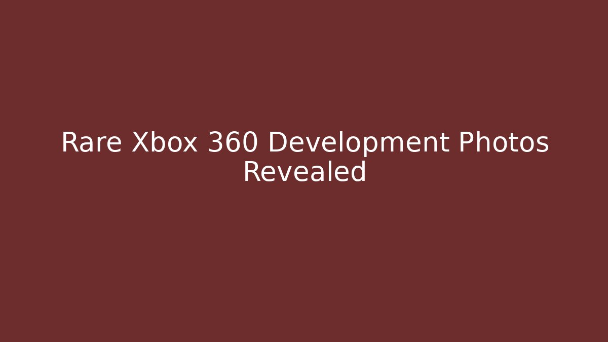 Rare Xbox 360 Development Photos Revealed