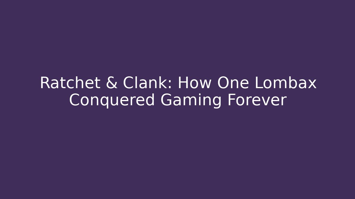 Ratchet & Clank: How One Lombax Conquered Gaming Forever - Critter Realm