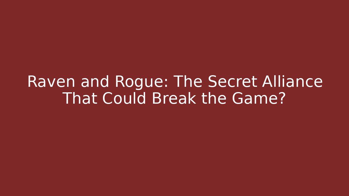 Raven and Rogue: The Secret Alliance That Could Break the Game? - Critter Realm