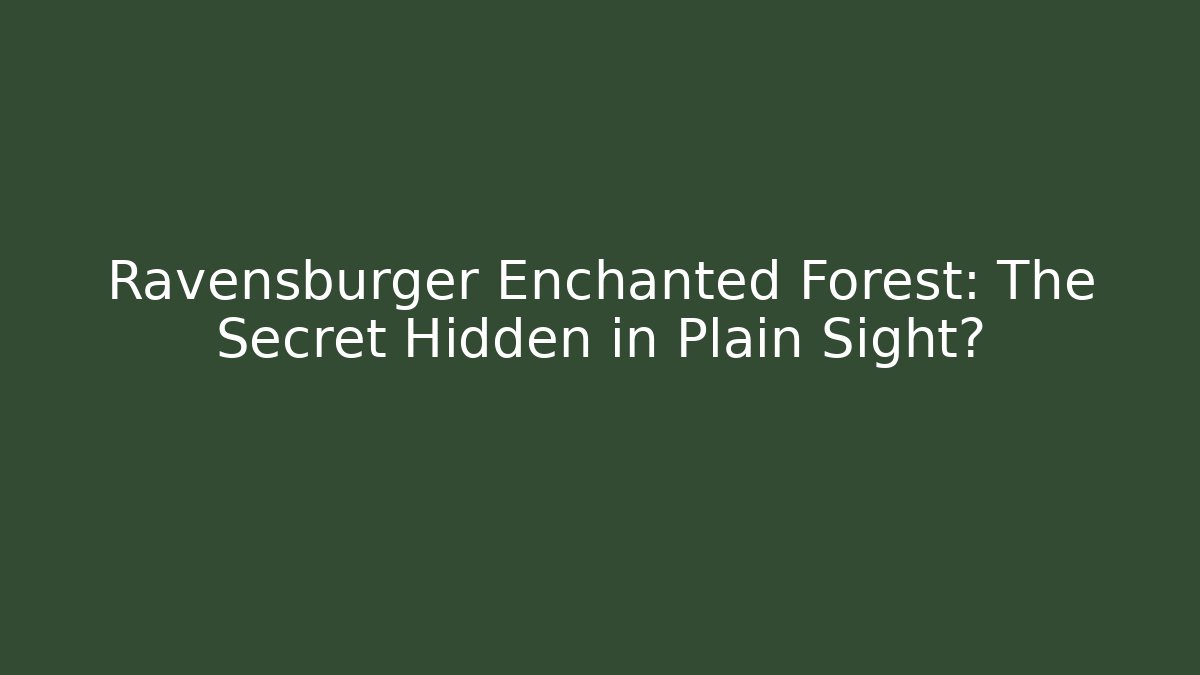 Ravensburger Enchanted Forest: The Secret Hidden in Plain Sight? - Critter Realm