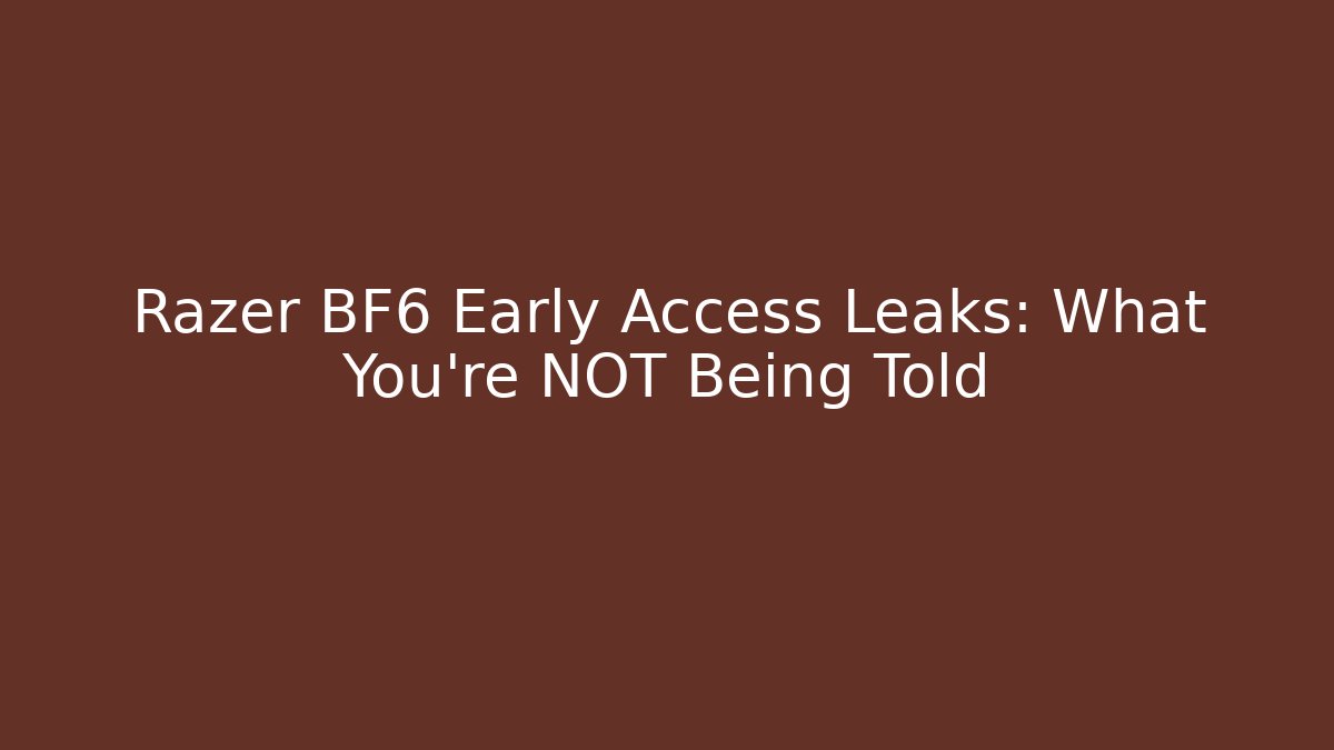 Razer BF6 Early Access Leaks: What You’re NOT Being Told