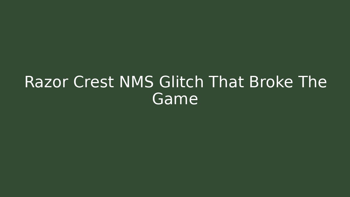 Razor Crest NMS Glitch That Broke The Game