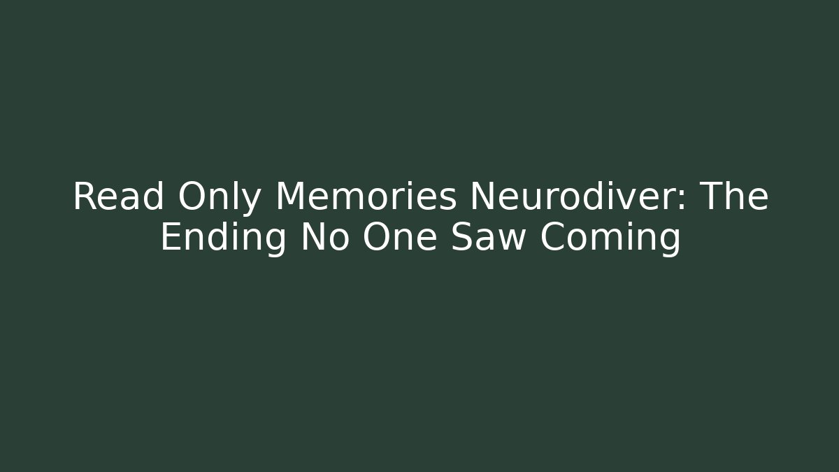 Read Only Memories Neurodiver: The Ending No One Saw Coming