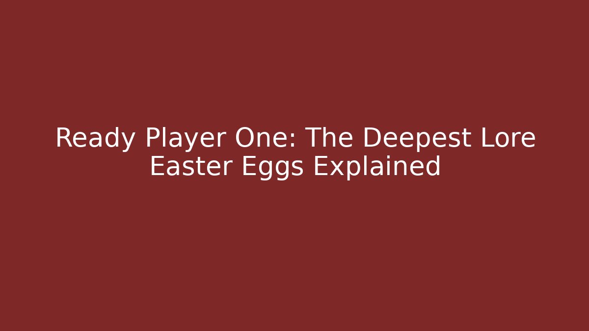 Ready Player One: The Deepest Lore Easter Eggs Explained - Critter Realm