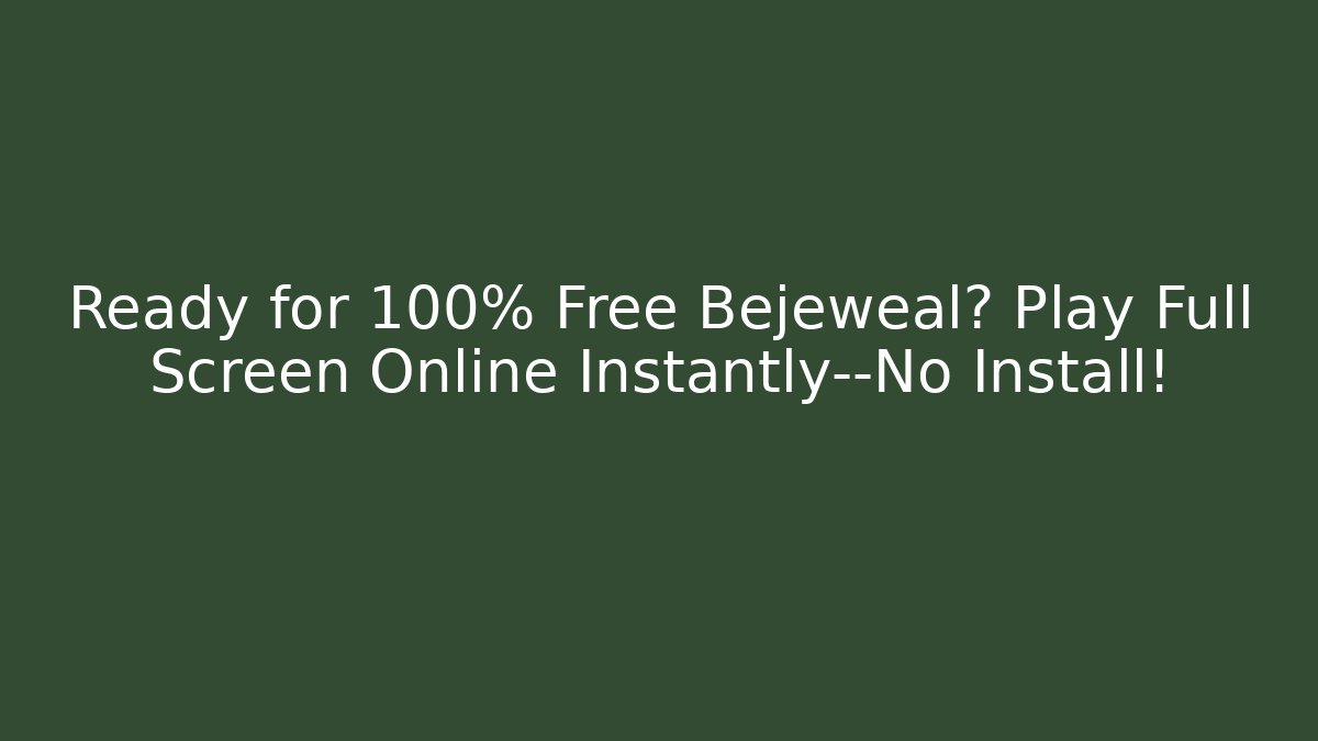 Ready for 100% Free Bejeweal? Play Full Screen Online Instantly—No Install! - Critter Realm