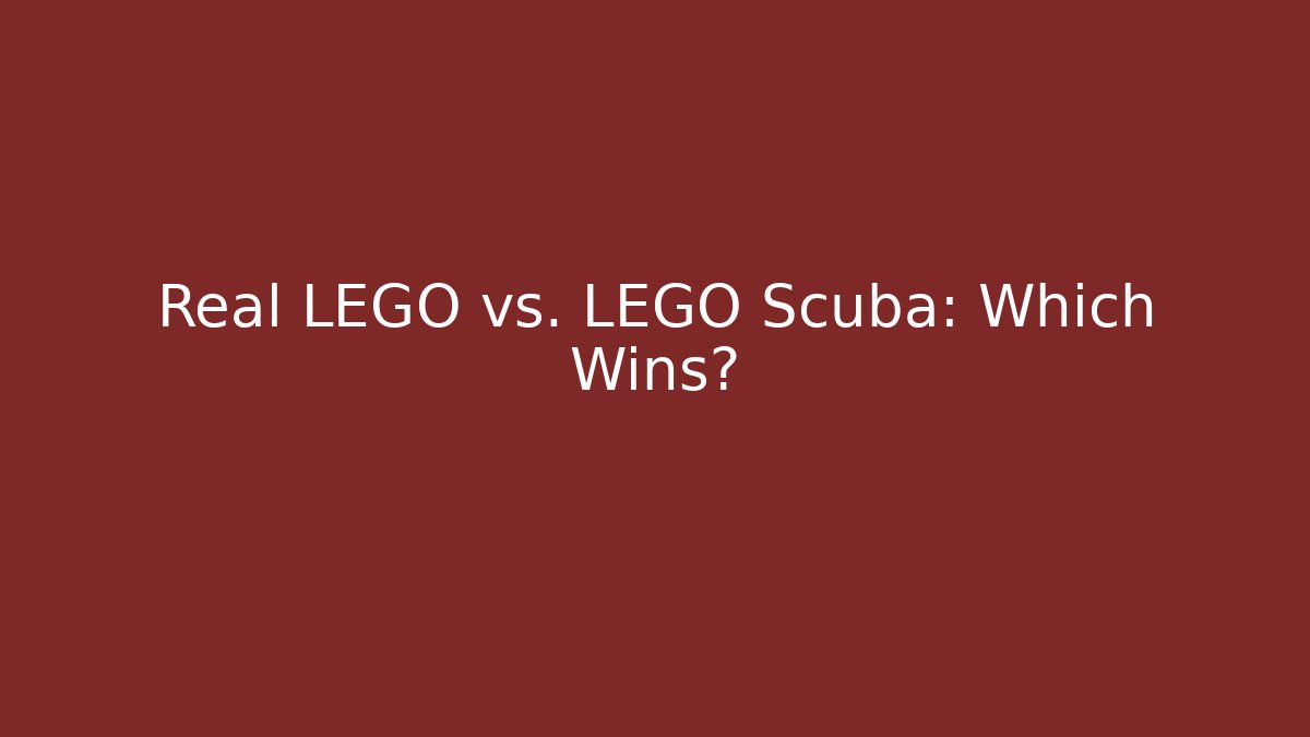 Real LEGO vs. LEGO Scuba: Which Wins?
