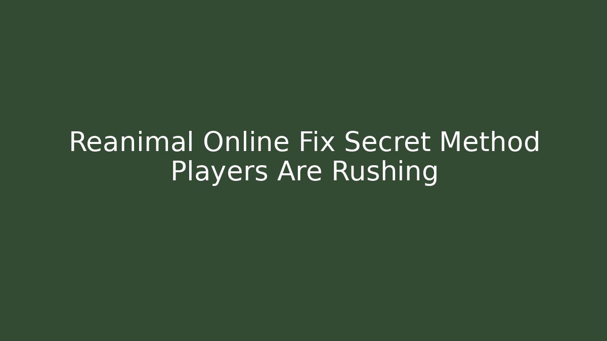 Reanimal Online Fix Secret Method Players Are Rushing