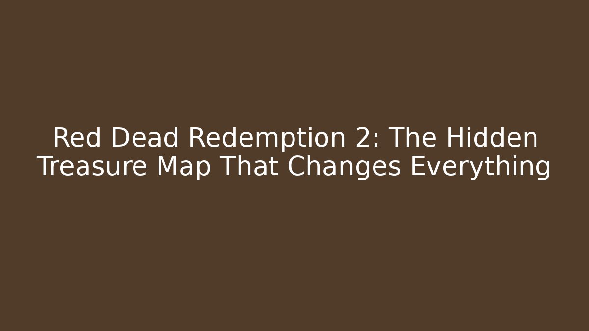 Red Dead Redemption 2: The Hidden Treasure Map That Changes Everything - Critter Realm