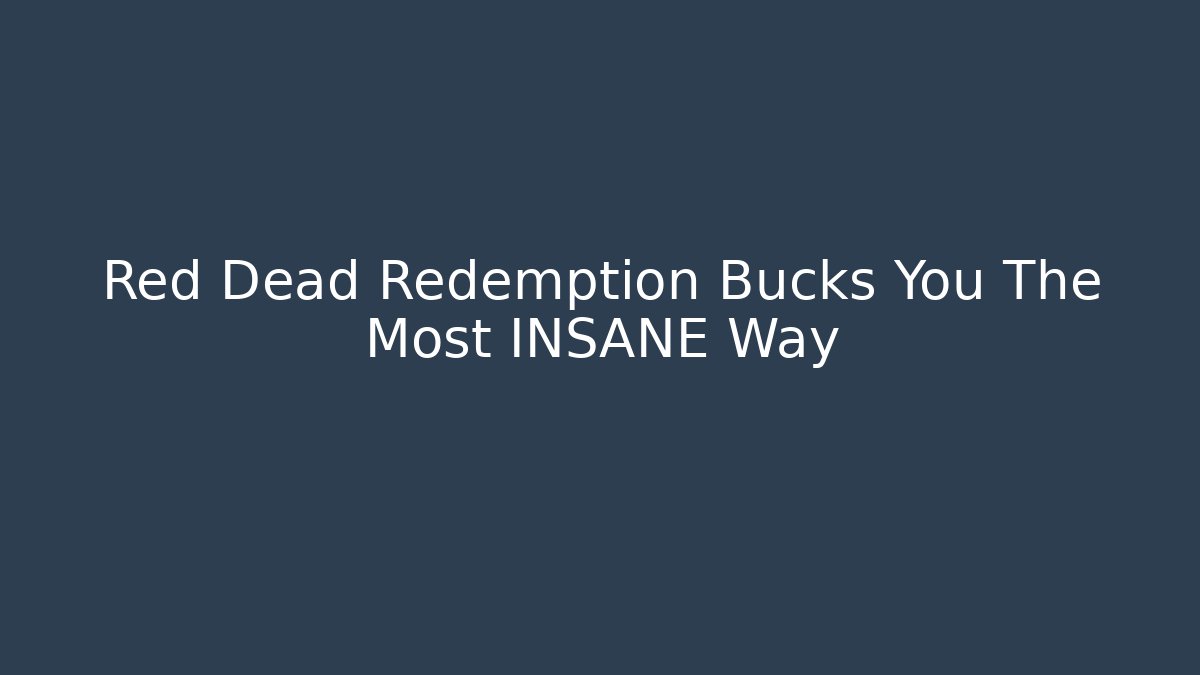 Red Dead Redemption Bucks You The Most INSANE Way - Critter Realm
