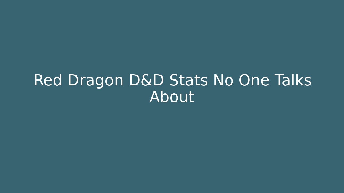 Red Dragon D&D Stats No One Talks About