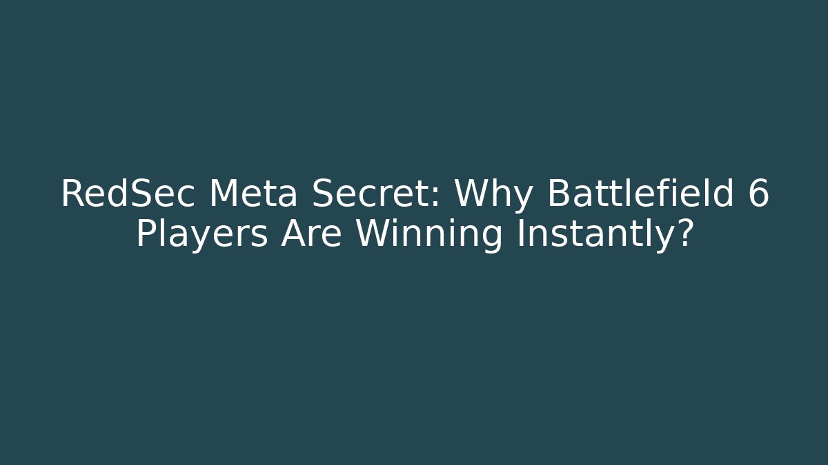 RedSec Meta Secret: Why Battlefield 6 Players Are Winning Instantly? - Critter Realm