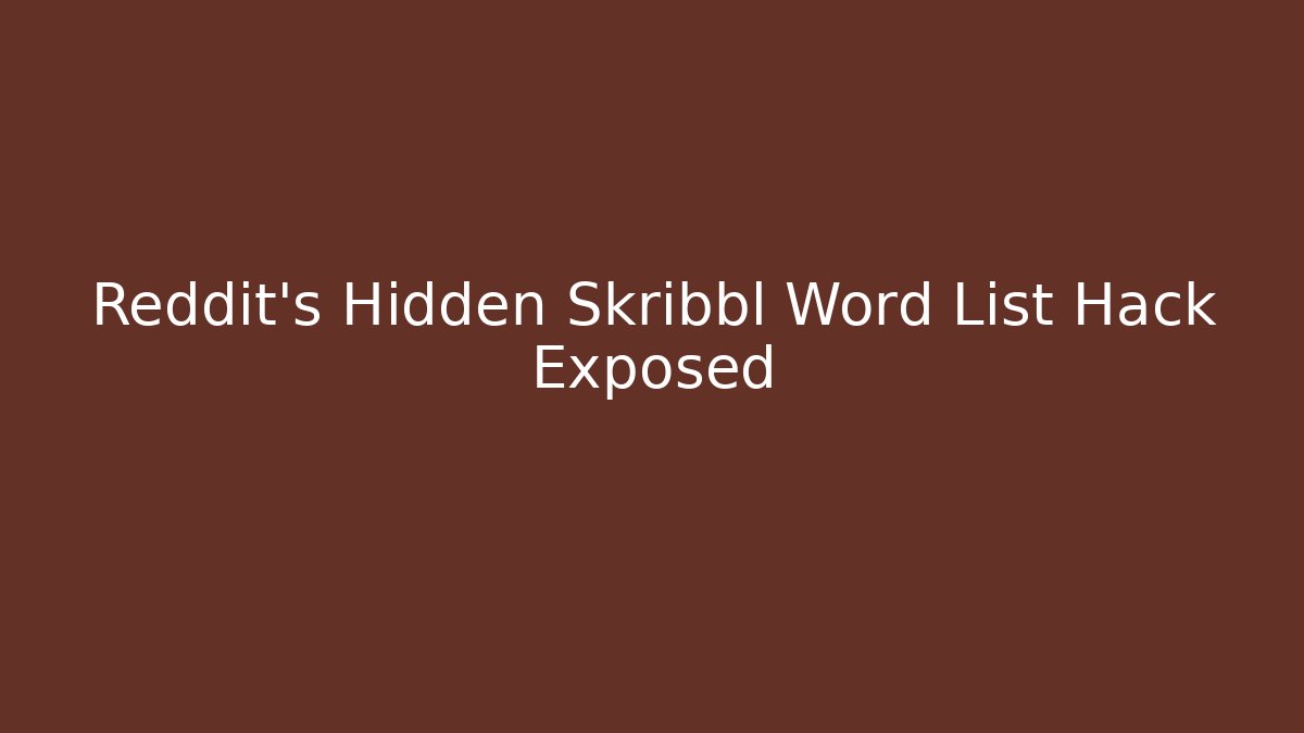 Reddit's Hidden Skribbl Word List Hack Exposed
