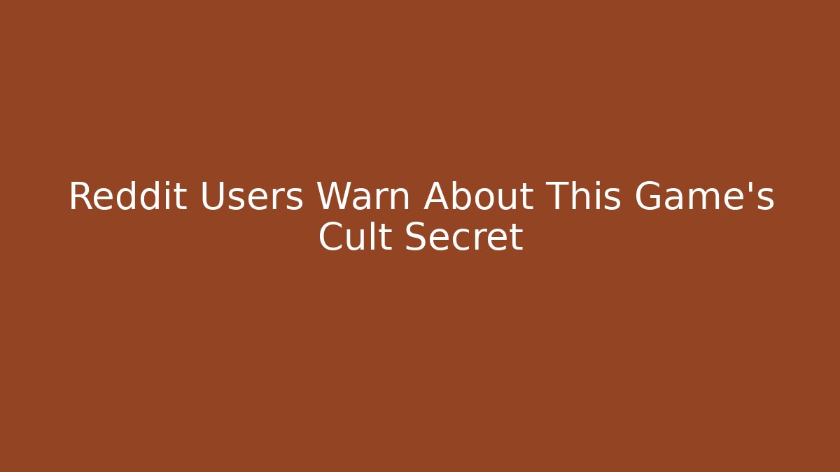 Reddit Users Warn About This Game's Cult Secret - Critter Realm