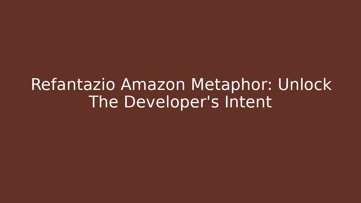 Refantazio Amazon Metaphor: Unlock The Developer's Intent
