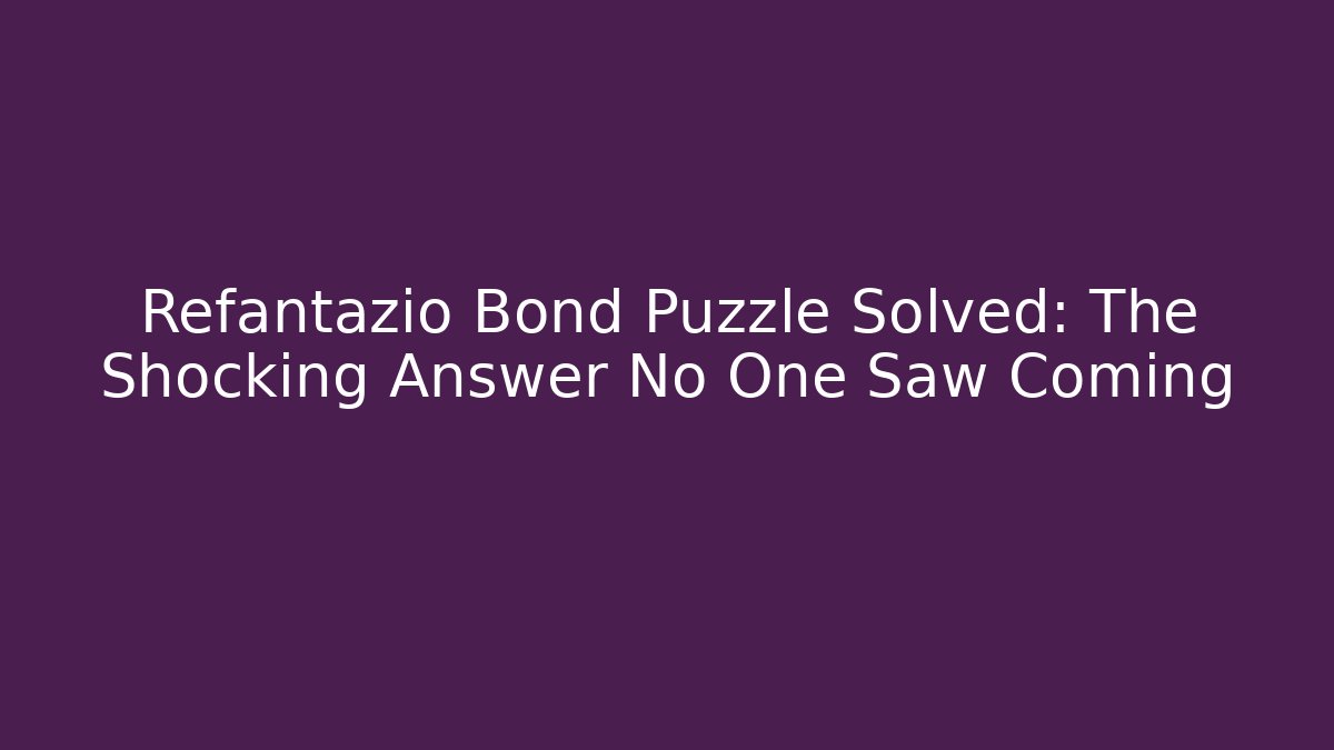 Refantazio Bond Puzzle Solved: The Shocking Answer No One Saw Coming