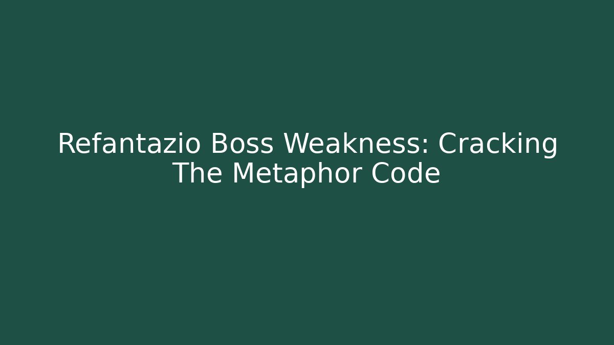 Refantazio Boss Weakness: Cracking The Metaphor Code