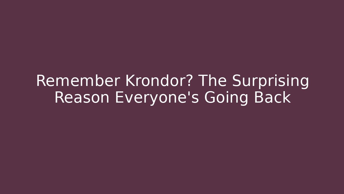 Remember Krondor? The Surprising Reason Everyone’s Going Back