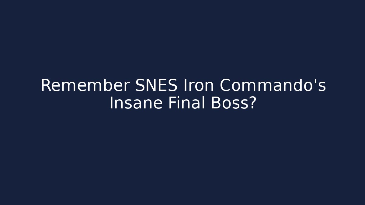Remember SNES Iron Commando's Insane Final Boss?