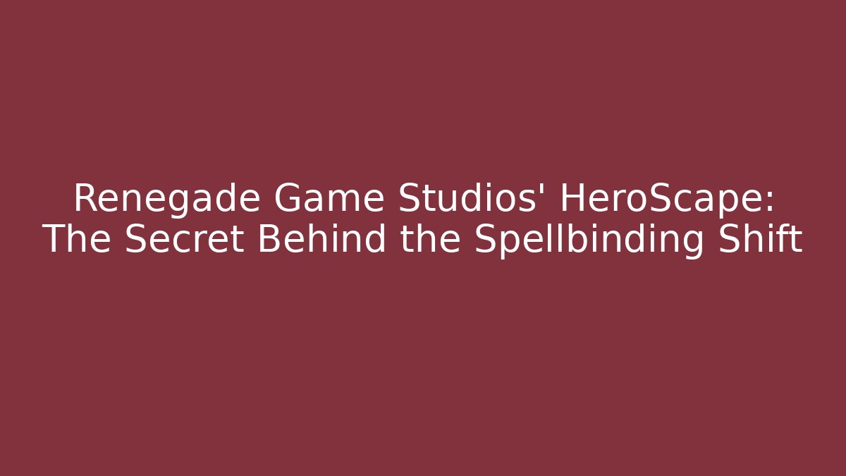 Renegade Game Studios' HeroScape: The Secret Behind the Spellbinding Shift - Critter Realm