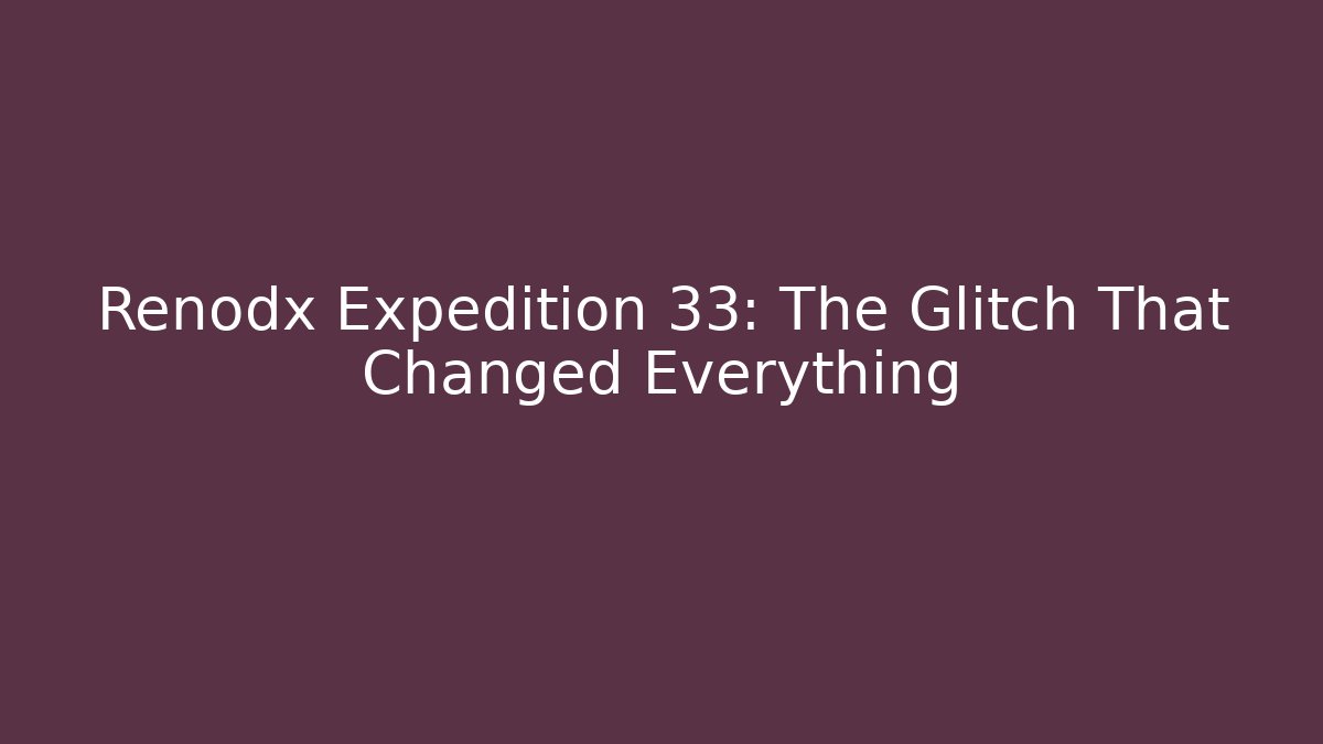 Renodx Expedition 33: The Glitch That Changed Everything