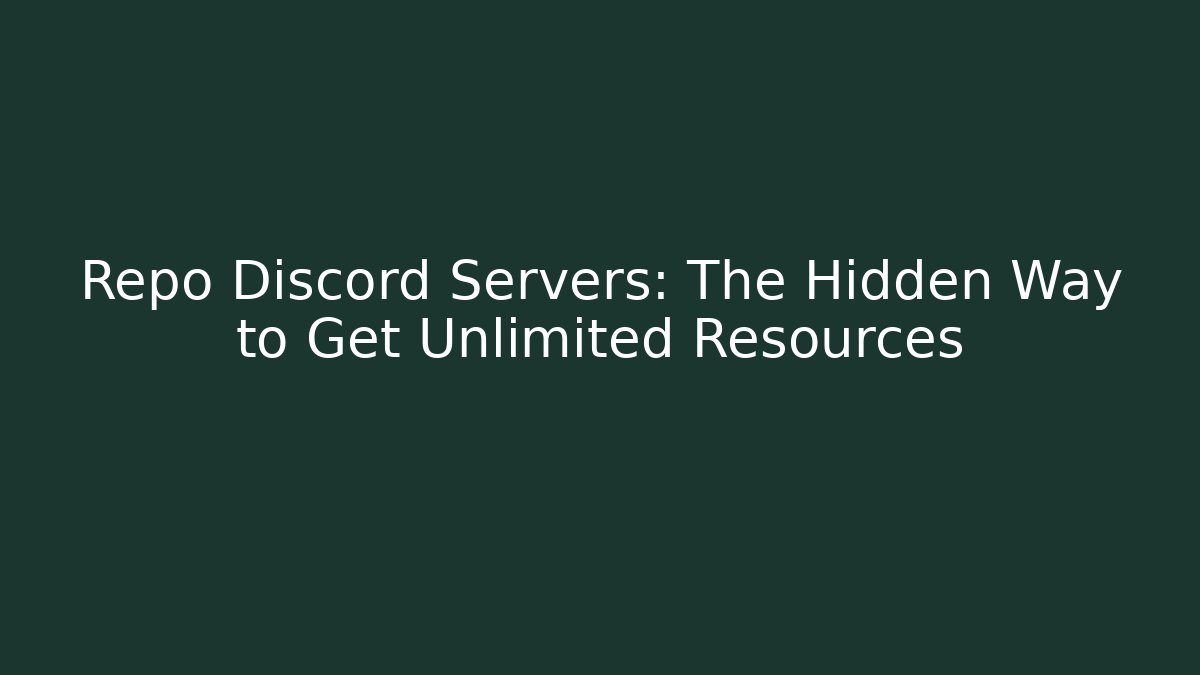 Repo Discord Servers: The Hidden Way to Get Unlimited Resources