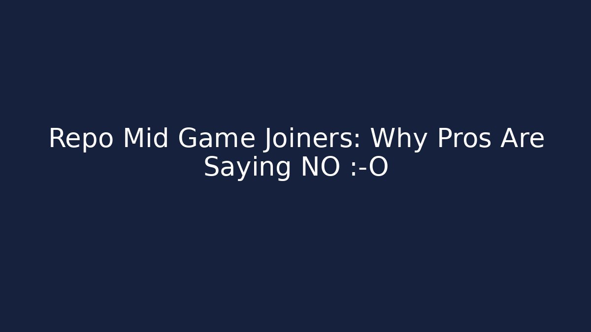 Repo Mid Game Joiners: Why Pros Are Saying NO 😱 - Critter Realm
