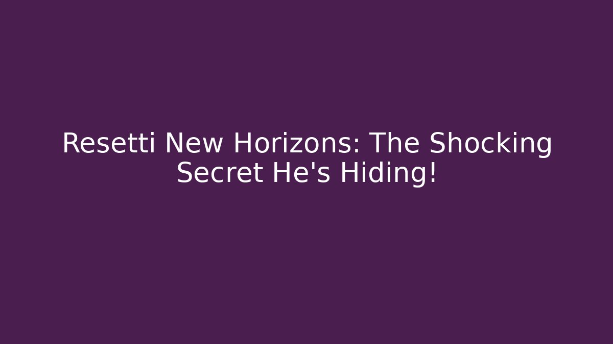 Resetti New Horizons: The Shocking Secret He's Hiding!