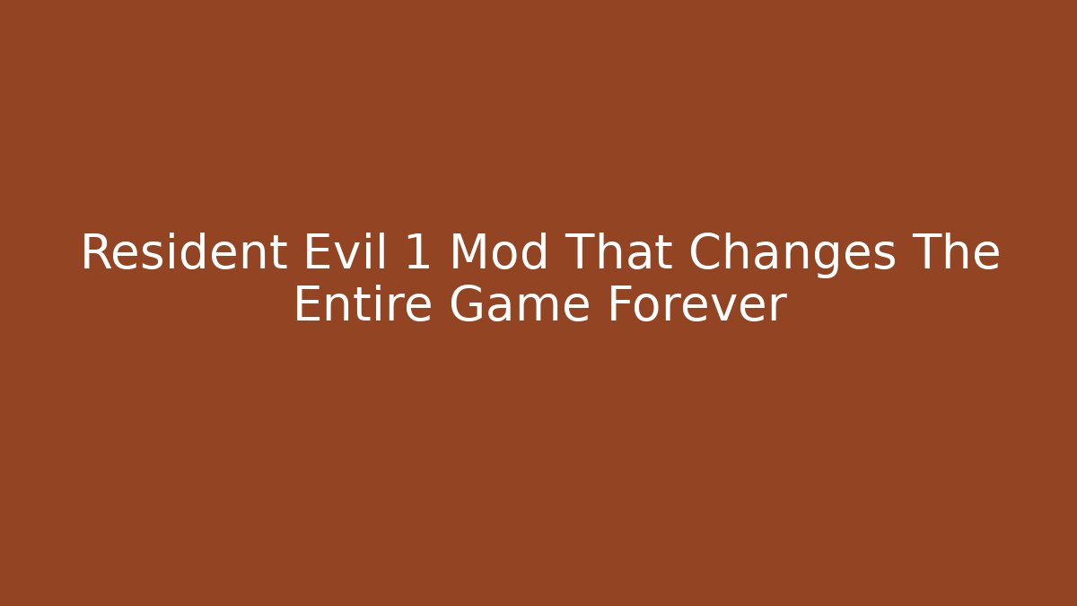 Resident Evil 1 Mod That Changes The Entire Game Forever