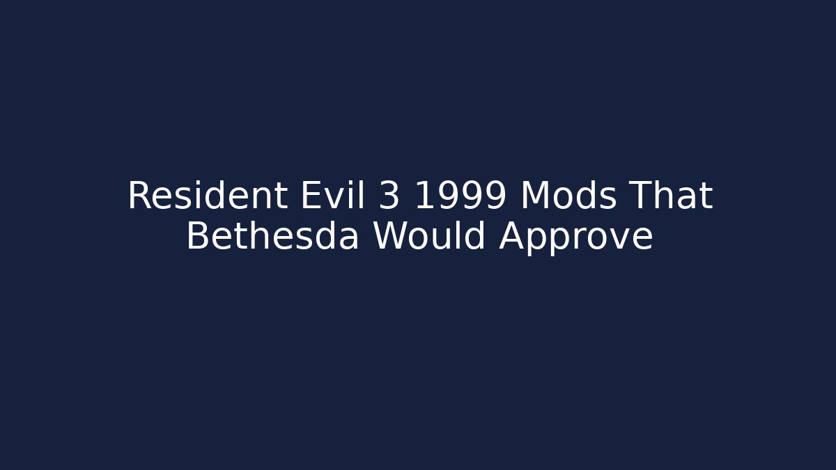 Resident Evil 3 1999 Mods That Bethesda Would Approve - Critter Realm