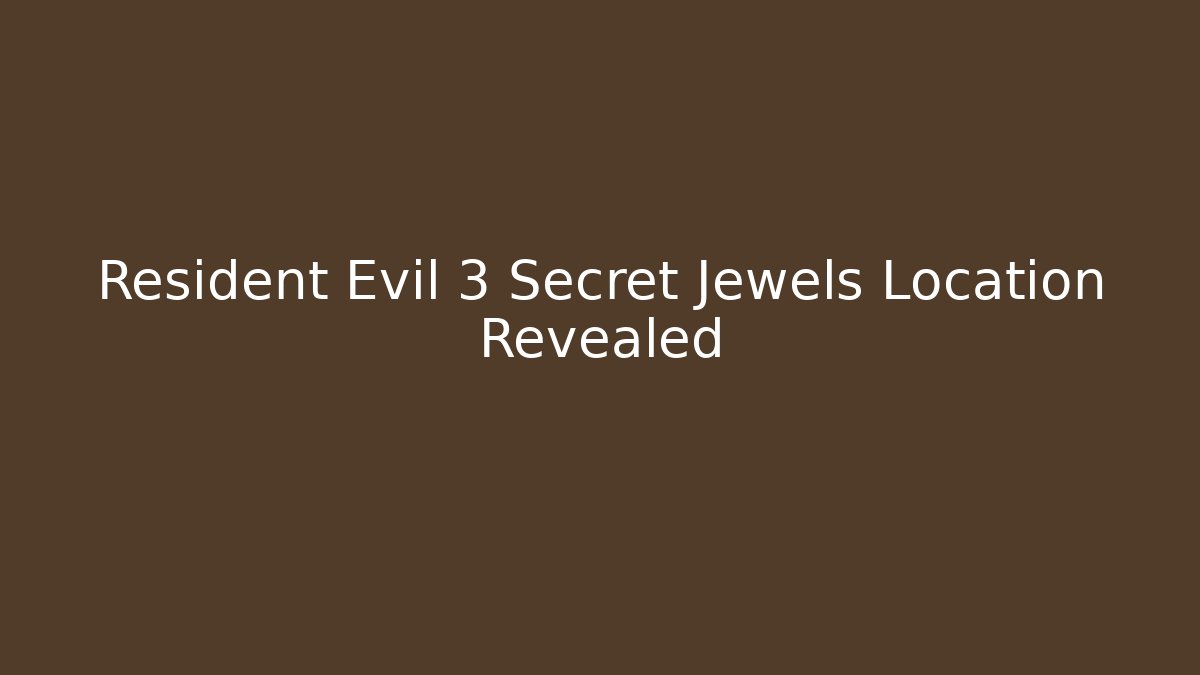 Resident Evil 3 Secret Jewels Location Revealed