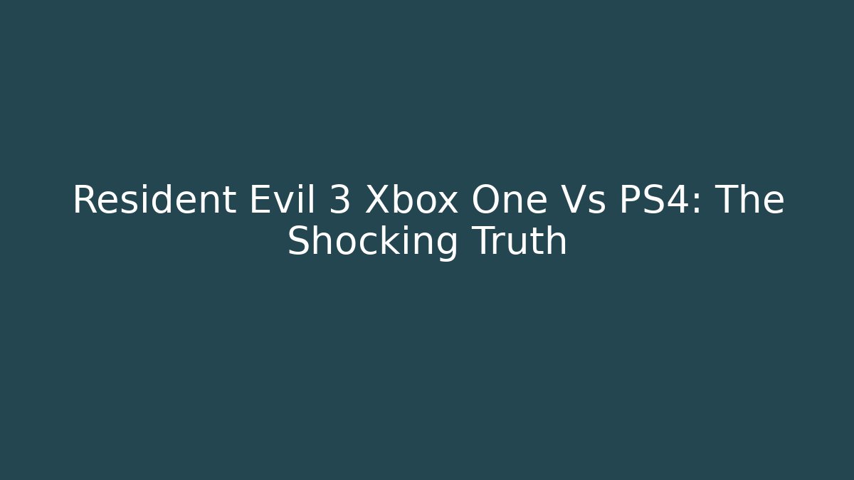 Resident Evil 3 Xbox One Vs PS4: The Shocking Truth - Critter Realm